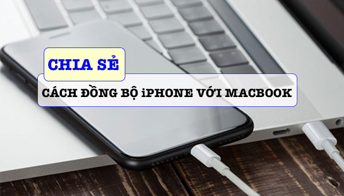 Cách đồng bộ iPhone với Macbook