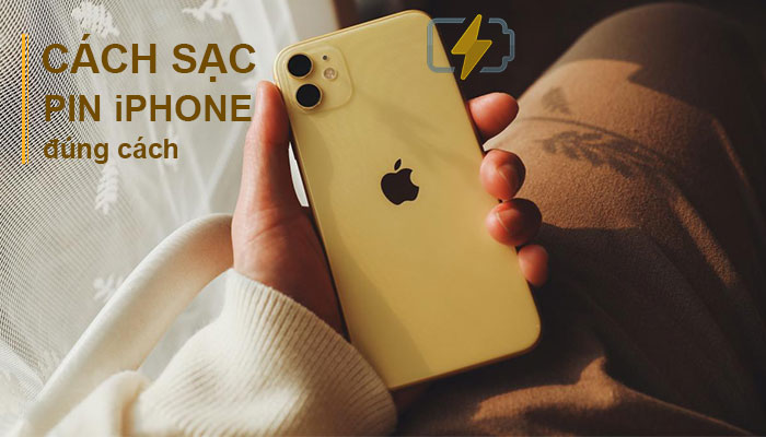 [ THAM KHẢO ] Cách sạc PIN iPhone đúng cách