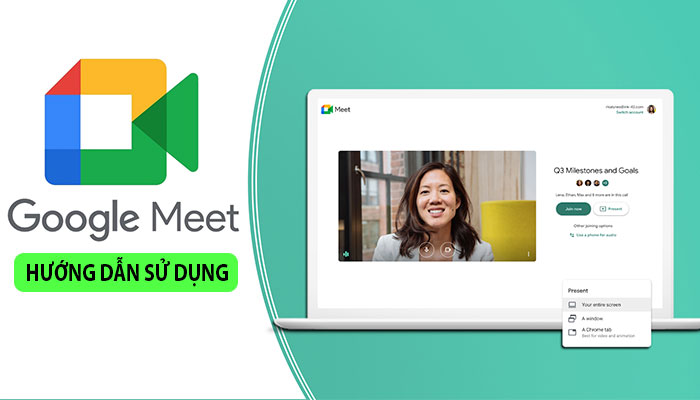 Hướng dẫn sử dụng Google Meet cho học sinh dễ thực hiện