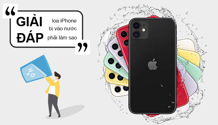 [ GIẢI ĐÁP ] Loa điện thoại iPhone bị vô nước phải làm sao?