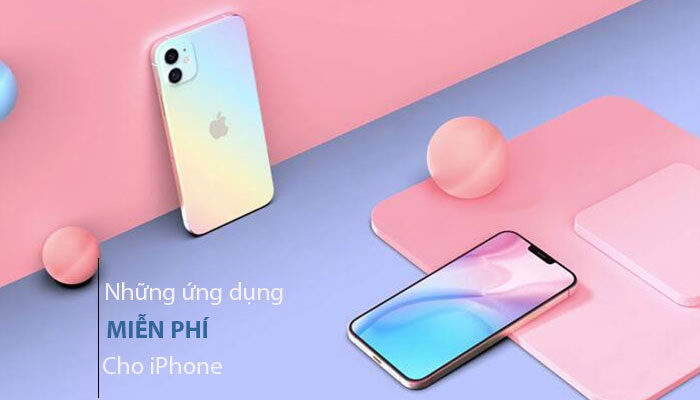 [ Top 20+ ] Những ứng dụng miễn phí hay cho iPhone